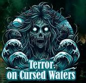Terror of Cursed Waters